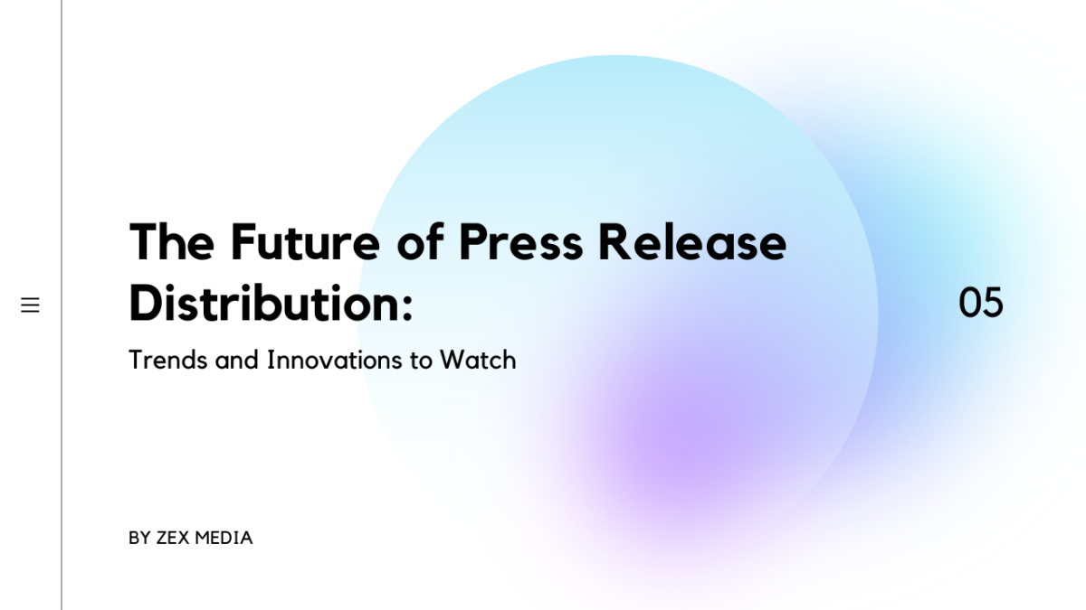 The Future of Press Release Distribution: Trends and Innovations to ...