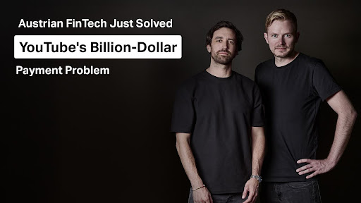 Austrian Fin-Tech Just Solved YouTube’s Billion-Dollar Payment Problem